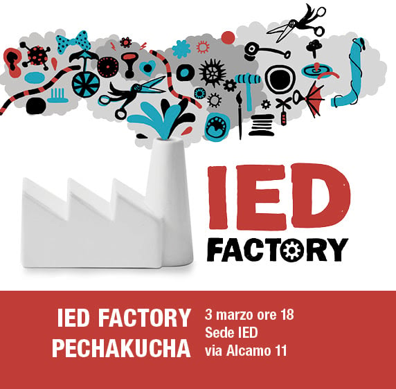 IED Factory PechaKucha